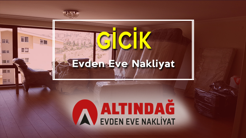 gicik evden eve nakliyat altindag evden eve nakliyat