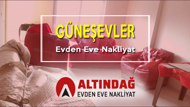 gunesevler evden eve nakliyat altindag evden eve nakliyat